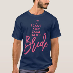 De bruid van vrouwen ik kan de roze kalm houden t-shirt