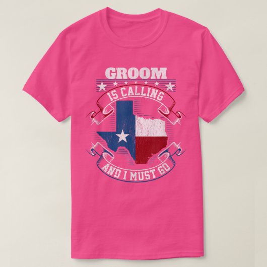 De bruidegom theedrinken roept en ik moet gaan t-shirt (Design voorkant)