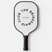 De bruidsmeisje Club Bachelorette Pickleball Paddle (Achterkant)