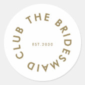 De bruidsmeisje Club Bachelorette Ronde Sticker (Voorkant)