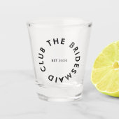 De bruidsmeisje Club Bachelorette Shot Glas (Voorkant)