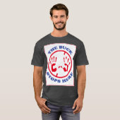 De buck stopt hier. t-shirt (Voorkant volledig)