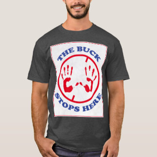 De buck stopt hier. t-shirt