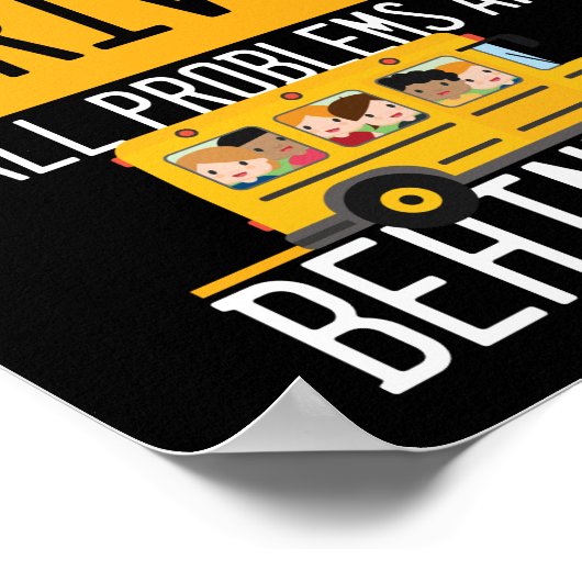 De buschauffeur alle problemen liggen achter u poster (Hoek)