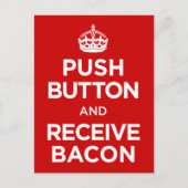 De Button van de duw ontvangt Bacon - houd Calm Pa Briefkaart (Voorkant)