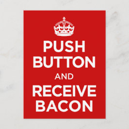 De Button van de duw ontvangt Bacon - houd Calm Pa Briefkaart