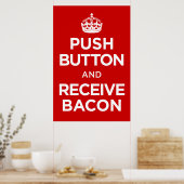De Button van de duw ontvangt Bacon - houd Calm Pa Poster (Keuken)