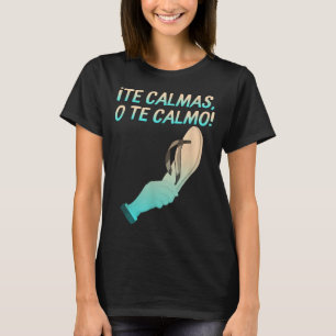 De Calmas van de Calmo Hispanic Spaanse Latina Mex T-shirt
