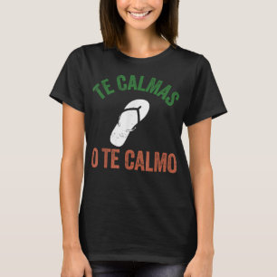 De Calmas van de Calmo Mexicaan Grappig Spaans T-shirt