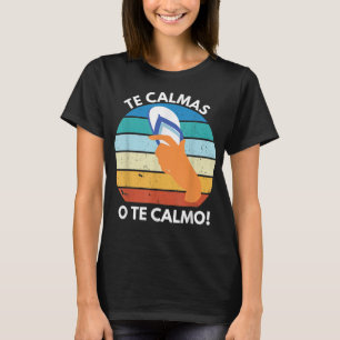 De Calmas van het Calmo Mexicaanse spreekwoord Gra T-shirt