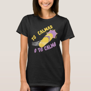 De Calmas van Te Calmo Grappig Mexicaans Spaans Hi T-shirt