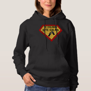 De Calmas van Te Calmo Super Spaanse moeder Funny  Hoodie