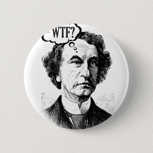 De Canadese premier John A. Macdonald - WTF? Ronde Button 5,7 Cm (Voorkant)