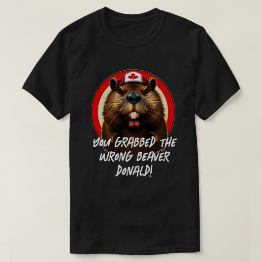 De Canadese 'verkeerde bever' Donald Trump T-shirt (Design voorkant)