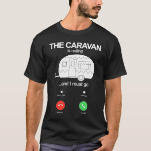 De Caravan belt en ik moet grappig statisch zijn T-shirt