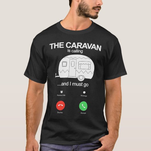 De Caravan belt en ik moet grappig statisch zijn T-shirt (Voorkant)