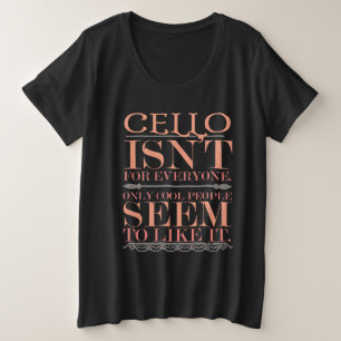 De cello is voor iedereen slechts geen Koele Grote Maat T-shirt