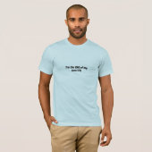 De CEO van mijn eigen leven T-shirt (Voorkant volledig)