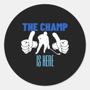 De Champ is hier Kampioen IJshockey Ronde Sticker