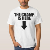 De Champ is hier T-Shirt (Voorkant)