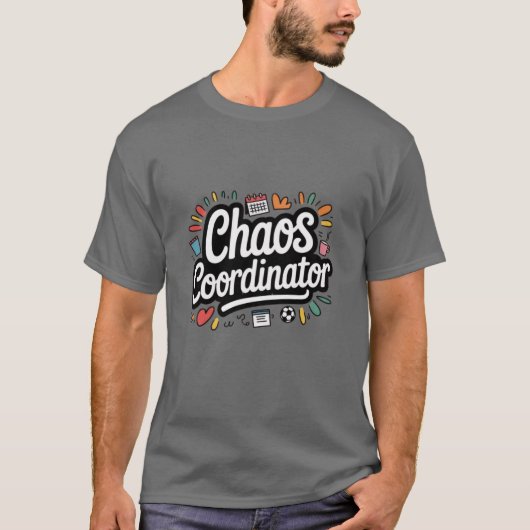 De Chaos Coördinator Die het Onmogelijke Ervaring T-shirt (Voorkant)