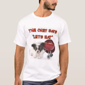 DE CHEF ZEGT: LATEN ETEN T-SHIRT (Voorkant)