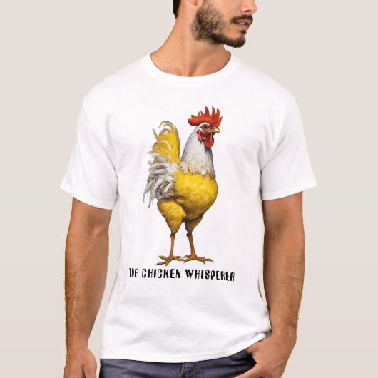 De Chicken Whisperer T-Shirt (Voorkant)