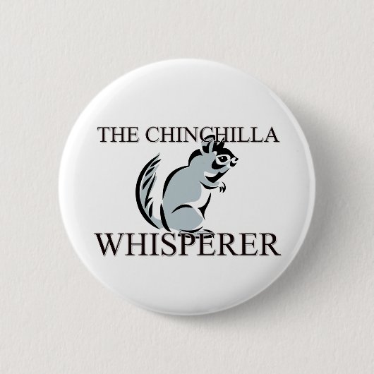 De Chinchilla Whisperer Ronde Button 5,7 Cm (Voorkant)