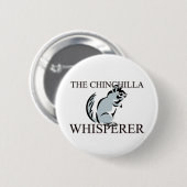 De Chinchilla Whisperer Ronde Button 5,7 Cm (Voorkant /achterkant)