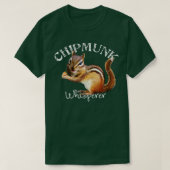 De Chipmunk Whisperer waar ik van hou T-shirt (Design voorkant)