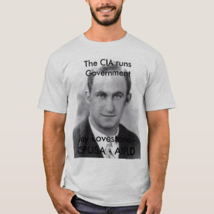 De CIA bestuurt de regering - Jay Lovestone CPUSA T-shirt