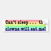 De Clowns eten me. Bumpersticker (Voorkant)