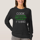 De code is als beste Humor voor programmeerontwikk T-shirt (Voorkant)