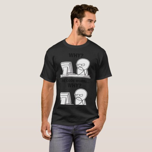 De code werkt waarom de code werkt Waarom programm T-shirt (Voorkant volledig)