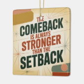 De comeback is altijd sterker dan de tegenslag keramisch ornament (Links)