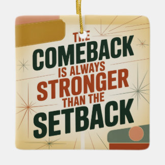 De comeback is altijd sterker dan de tegenslag keramisch ornament