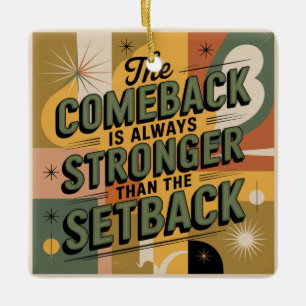 De comeback is altijd sterker dan de tegenslag keramisch ornament