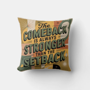 De comeback is altijd sterker dan de tegenslag kussen