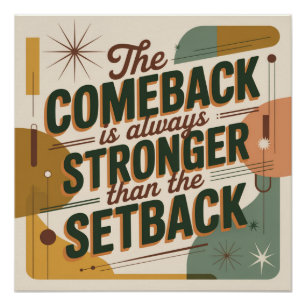 De comeback is altijd sterker dan de tegenslag perfect poster