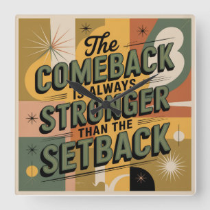 De comeback is altijd sterker dan de tegenslag vierkante klok