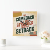 De comeback is altijd sterker dan de tegenslag vierkante klok (Huis)