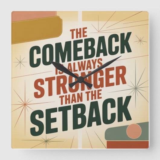 De comeback is altijd sterker dan de tegenslag vierkante klok (Voorkant)