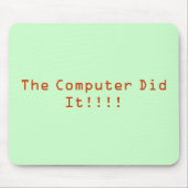 De computer deed het!!!! muismat (Voorkant)