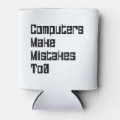 De computers maken fouten aan0 blikjeskoeler (Voorkant)