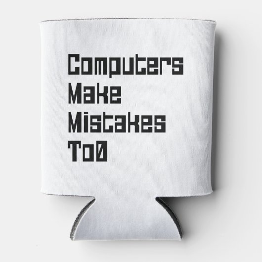 De computers maken fouten aan0 blikjeskoeler (Voorkant)