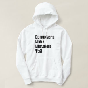 De computers maken fouten aan0 hoodie