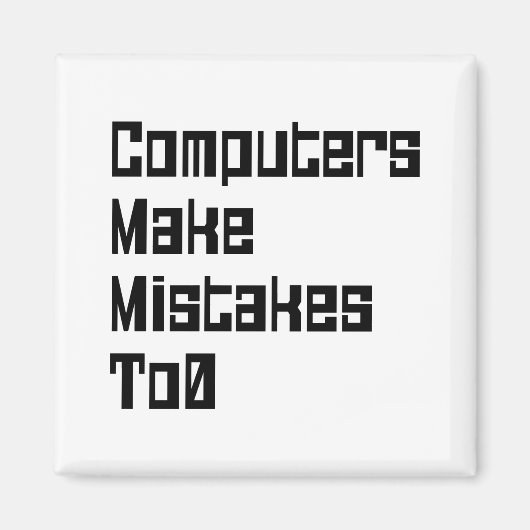 De computers maken fouten aan0 magneet (Voorkant)