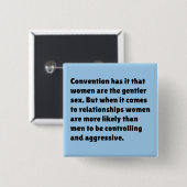 De Conventie heeft het zo dat vrouwen ... Vierkante Button 5,1 Cm (Voorkant /achterkant)