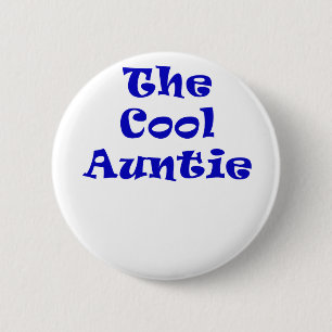 De Cool Auntie Ronde Button 5,7 Cm