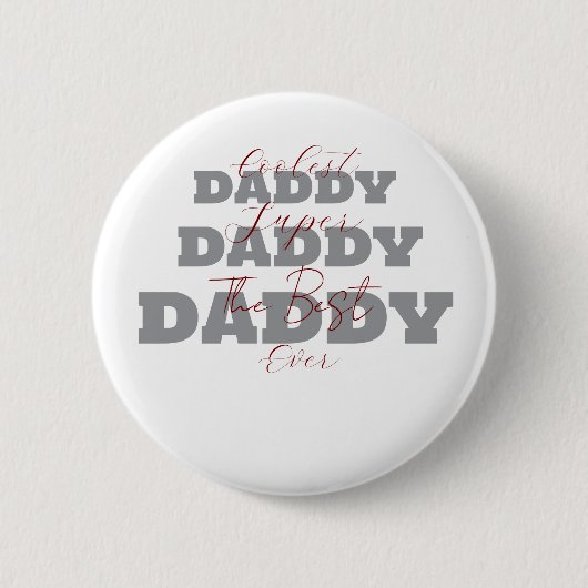 De coolste Daddy Super Daddy De beste Daddy ooit Ronde Button 5,7 Cm (Voorkant)